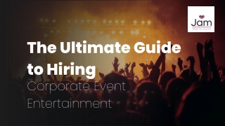 The Ultimate Guide to Hiring Corporate Event Entertainment