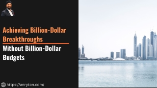 achieving billion dollar breakthroughs without