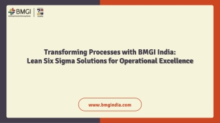 Transforming Processes with BMGI India: Lean Six Sigma Solutions for Operational