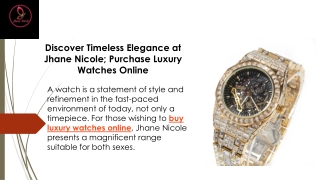 Discover Timeless Elegance at Jhane Nicole; Purchase Luxury Watches Online