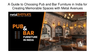 A Guide to Choosing Pub and Bar Furniture in India for Creating Memorable Spaces with Metal Avenues