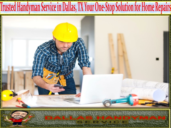 trusted handyman service in dallas tx your