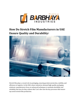 How Do Stretch Film Manufacturers in UAE Ensure Quality and Durability_