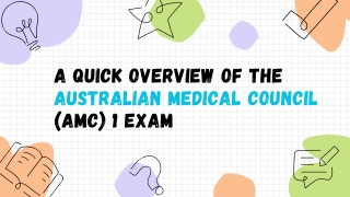 A Quick Overview of the Australian Medical Council (AMC) 1 Exam by Academically