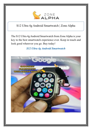 s12 ultra 4g android smartwatch zone alpha