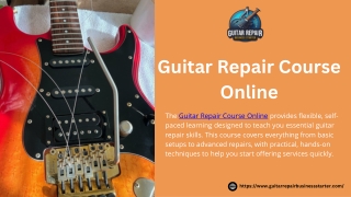 Guitar Repair Course Online – Learn Professional Repair Skills from Anywhere