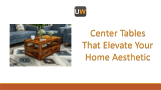 Center Tables That Elevate Your Home Aesthetic