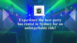 Experience the best party bus rental in Sydney for an unforgettable ride!