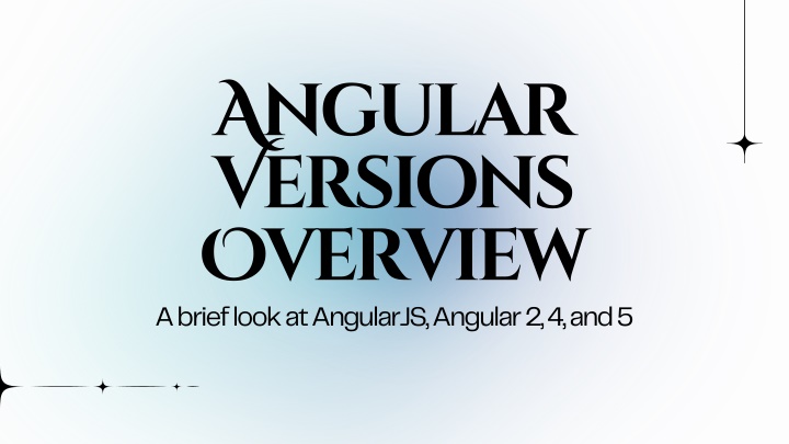 angular versions overview a brief look