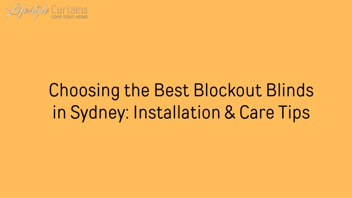 choosing the best blockout blinds in sydney