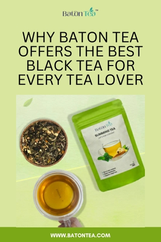 Why Baton Tea Offers the Best Black Tea for Every Tea Lover