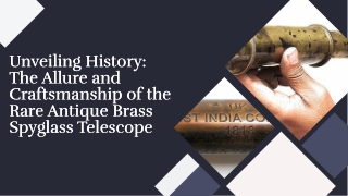A Timeless Masterpiece – The Rare Antique Brass Spyglass Telescope