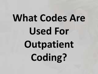 What Codes Are Used For Outpatient Coding