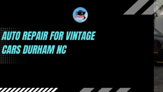 Auto Repair for Vintage Cars Durham NC