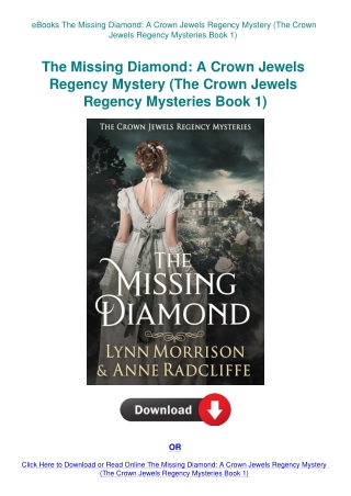 eBooks The Missing Diamond A Crown Jewels Regency Mystery (The Crown Jewels Regency Mysteries Book 1
