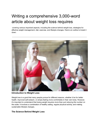 Writing a comprehensive 3,000-word article about weight loss requires