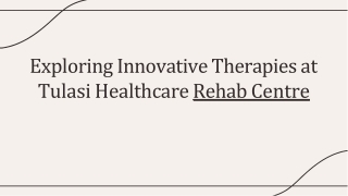 exploring-innovative-therapies-at-tulasi-healthcare-rehab-centre-20250216123521hlZ6