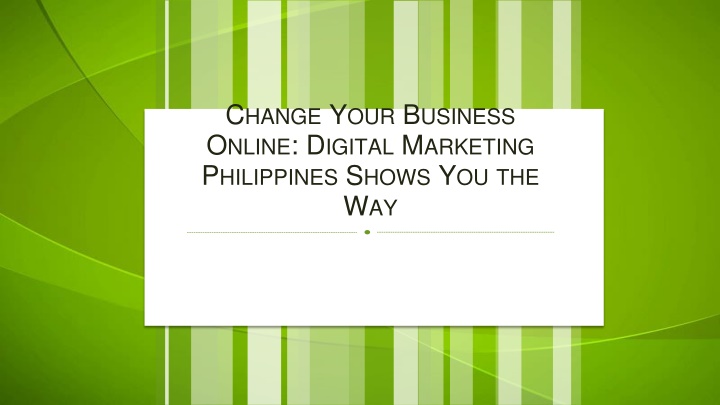 change your business online digital marketing philippines shows you the way