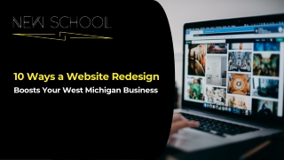 10 Ways a Website Redesign Boosts Your West Michigan Business