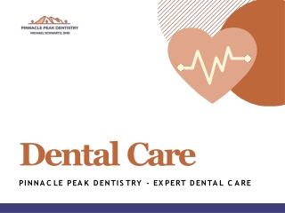 Pinnacle Peak Dentistry: Your Trusted Dental Home in Scottsdale