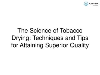 the science of tobacco drying techniques and tips