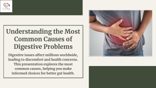 understanding the most common causes of digestive