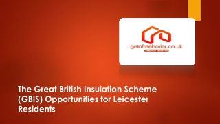 The Great British Insulation Scheme (GBIS) Opportunities for Leicester Residents