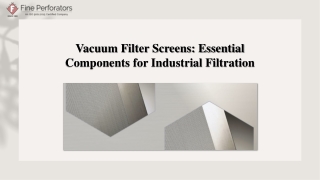 Vacuum Filter Screens_ Essential Components for Industrial Filtration