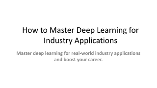 how to master deep learning for industry