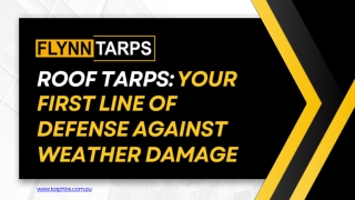 ROOF TARPS: YOUR FIRST LINE OF DEFENSE AGAINST WEATHER DAMAGE