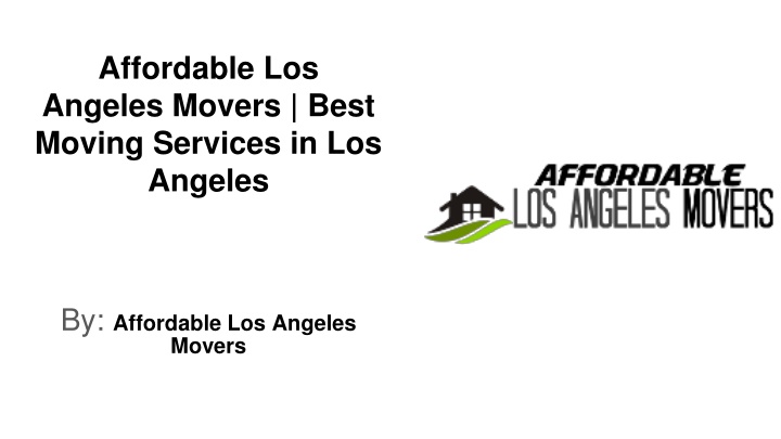 affordable los angeles movers best moving services in los angeles