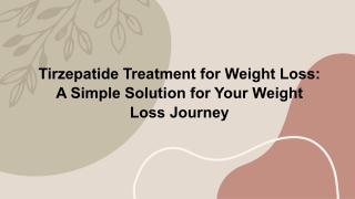 Tirzepatide Treatment for Weight Loss_ A Simple Solution for Your Weight Loss Journey