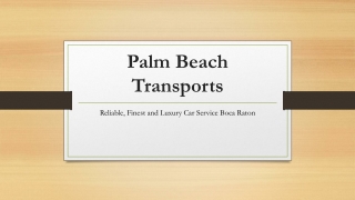 Reliable, Finest and Luxury Car Service Boca Raton