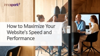 how to maximize your website s speed and performance