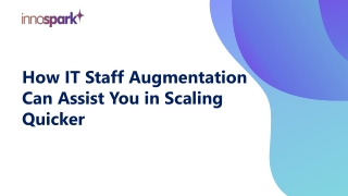 How IT Staff Augmentation Can Assist You in Scaling Quicker