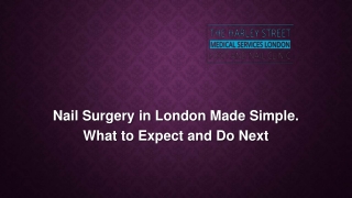 Nail Surgery in London Made Simple. What to Expect and Do Next