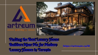 Finding the Best Luxury Home Builders Near Me for Modern Luxury Homes in Toronto (2)