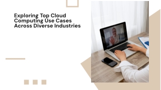 exploring top cloud computing use cases across