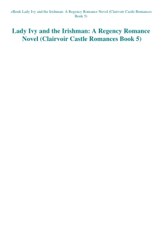 eBook Lady Ivy and the Irishman A Regency Romance Novel (Clairvoir Castle Romances Book 5)