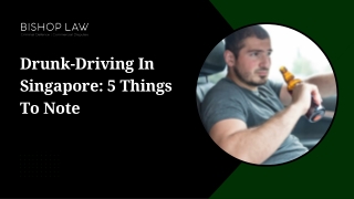 Drunk-Driving In Singapore: 5 Things To Note