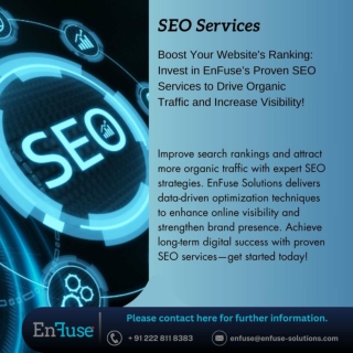 Boost Your Website's Ranking: Invest in EnFuse’s Proven SEO Services to Drive Organic Traffic and Increase Visibility!