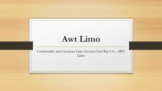 Comfortable and Luxurious Limo Services East Bay CA – AWT Limo