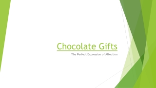 Chocolate Gifts Chocolate offers the perfect blend of tradition and luxury