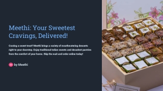 Sweeten Your Day: Order Online from Meethi!