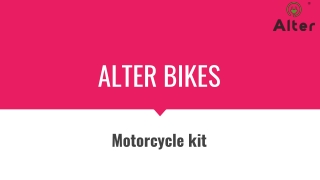 ALTER BIKES- PPT MOTOR CYCLE KIT and Motor Conversion kits