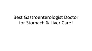best gastroenterologist doctor for stomach liver care