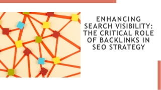 Enhancing-search-visibility-the-critical-role-of-backlinks-in-seo-strategy