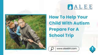 How To Help Your Child With Autism Prepare For A School Trip