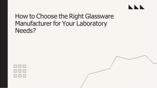 How to Choose the Right Glassware Manufacturer for Your Laboratory Needs