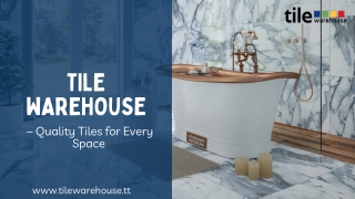 Tile Warehouse: Quality Tiles & Flooring